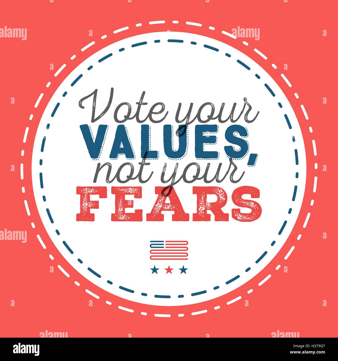Vote your values not your fears